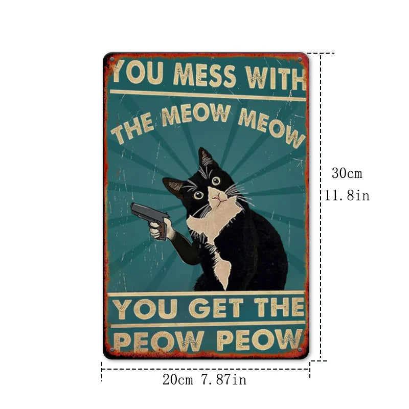You Mess With The Meow Meow Cat Metal Sign Decoration